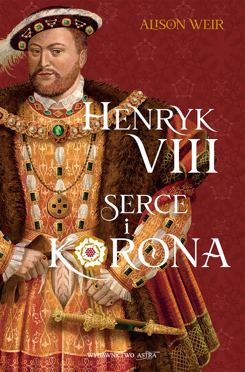 HENRYK VIII Serce i korona